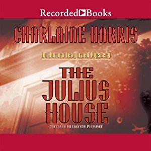the julius house by charlaine harris audiobook